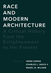 book Race and Modern Architecture: A Critical History from the Enlightenment to the Present