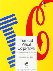 book Identidad visual corporativa, la imagen de nuestro tiempo: 5032014 (Ciencias de la información)