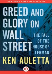 book Greed and Glory on Wall Street: The Fall of the House of Lehman