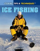 book Ice Fishing (Fishing: Tips & Techniques)