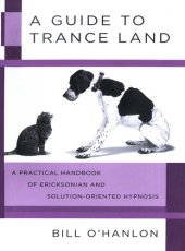 book A Guide to Trance Land: A Practical Handbook of Ericksonian and Solution-Oriented Hypnosis