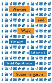 book Women and Work: Feminism, Labour, and Social Reproduction