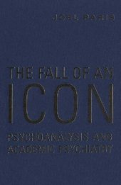 book The Fall of An Icon: Psychoanalysis and Academic Psychiatry