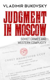 book Judgment in Moscow: Soviet Crimes and Western Complicity