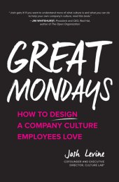 book Great Mondays: How to Design a Company Culture Employees Love