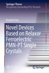 book Novel Devices Based on Relaxor Ferroelectric PMN-PT Single Crystals