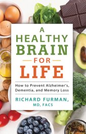 book A Healthy Brain for Life: How to Prevent Alzheimer's, Dementia, and Memory Loss