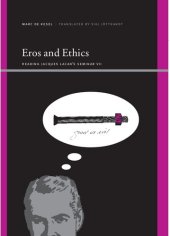 book Eros and Ethics: Reading Jacques Lacan's Seminar VII (SUNY series, Insinuations: Philosophy, Psychoanalysis, Literature)