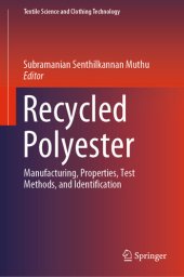 book Recycled Polyester: Manufacturing, Properties, Test Methods, and Identification