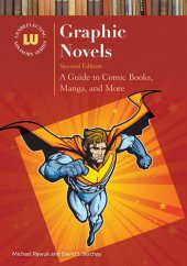 book Graphic Novels: a Guide to Comic Books, Manga, and More, 2nd Edition