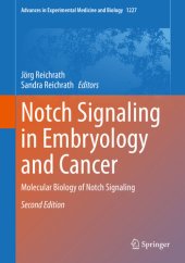 book Notch Signaling in Embryology and Cancer: Molecular Biology of Notch Signaling