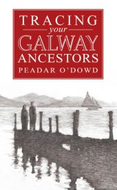 book A Guide to Tracing Your Galway Ancestors