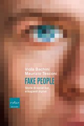 book Fake people. Storie di social bot e bugiardi digitali