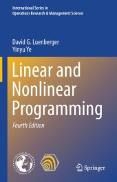 book Linear and Nonlinear Programming (International Series in Operations Research & Management Science (228))