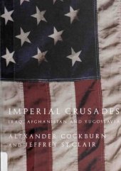 book Imperial Crusades: Iraq, Afghanistan and Yugoslavia : a Diary of Three Wars