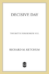 book Decisive Day: The Battle for Bunker Hill