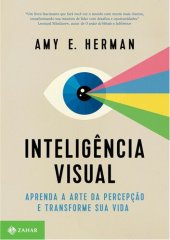 book Inteligência visual ; Aprenda a arte da percepção e transforme sua vida