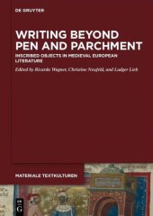 book Writing Beyond Pen and Parchment: Inscribed Objects in Medieval European Literature