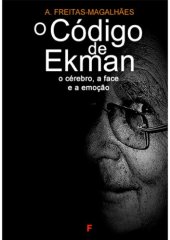 book O Código de Ekman: O Cérebro, a Face e a Emoção