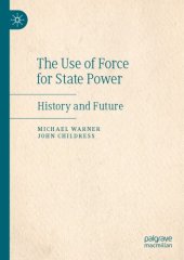 book The Use Of Force For State Power: History And Future