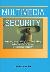 book Multimedia Security:: Steganography and Digital Watermarking Techniques for Protection of Intellectual Property