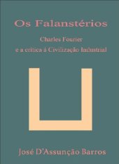 book Os Falanstérios - Charles Fourier e a crítica à Civilização Industrial