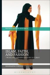 book Islam, Faith, and Fashion: the Islamic Fashion Industry in Turkey