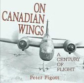 book On Canadian Wings: A Century of Flight