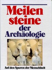 book Meilensteine der Archäologie. Auf den Spuren der Menschheit