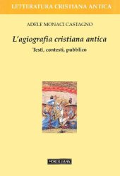 book L'agiografia cristiana antica. Testi, contesti, pubblico