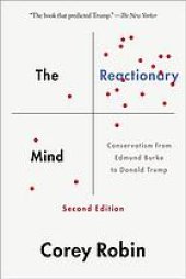 book The reactionary mind : conservatism from Edmund Burke to Donald Trump