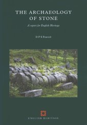 book The Archaeology of Stone: A Report for English Heritage