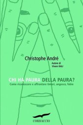 book Chi ha paura della paura? Come riconoscere e affrontare timori, angosce, fobie