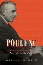 book Poulenc: The Life in the Songs