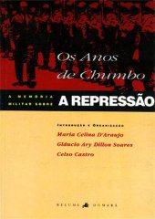 book Os Anos de Chumbo: a memória militar sobre a repressão