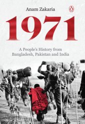 book 1971: A People's History from Bangladesh, Pakistan and India