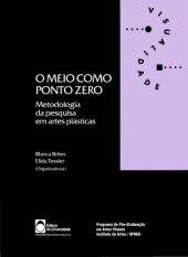 book O Meio como Ponto Zero: Metodologia de Pesquisa em Artes Plásticas