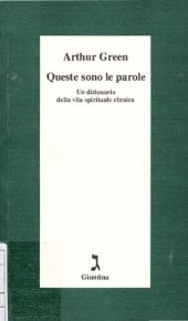 book Queste sono le parole. Un dizionario della vita spirituale ebraica