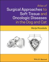 book Atlas of Surgical Approaches for Soft Tissue and Oncologic Diseases in the Dog and Cat