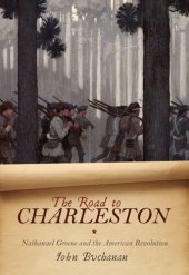 book The Road to Charleston: Nathanael Greene and the American Revolution