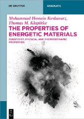 book The properties of energetic materials : sensitivity, physical and thermodynamic properties