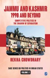 book Jammu and Kashmir: 1990 and Beyond: Competitive Politics in the Shadow of Separatism