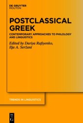 book Postclassical Greek: Contemporary Approaches to Philology and Linguistics