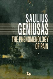 book The Phenomenology of Pain (Series In Continental Thought)