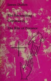 book The reconciling community : the rite of penance