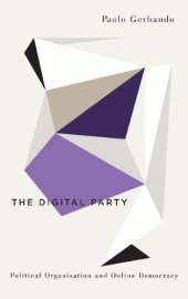 book The Digital Party: Political Organisation and Online Democracy