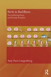 book Birth in Buddhism the suffering fetus and female freedom