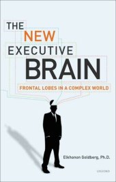 book The New Executive Brain: Frontal Lobes in a Complex World