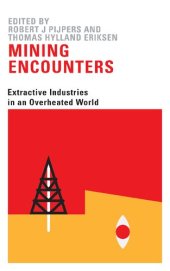 book Mining encounters : extractive industries in an overheated world