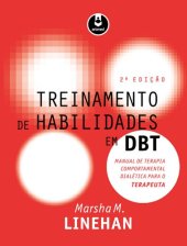 book Treinamento de Habilidades em DBT: Manual de Terapia Comportamental Dialética para o Terapeuta